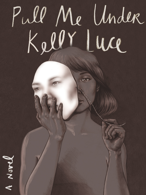 Title details for Pull Me Under by Kelly Luce - Wait list